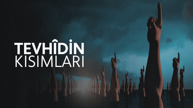 Tevhîdin Kısımları