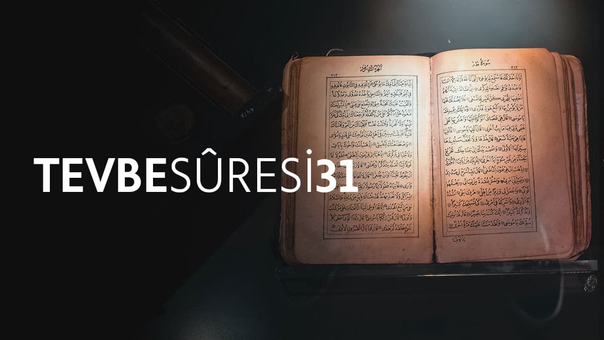 Tevbe Sûresi 31-Tefsir
