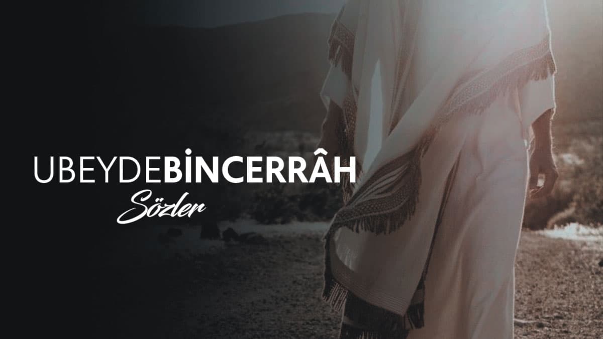 Ubeyde bin Cerrâh-Sözler